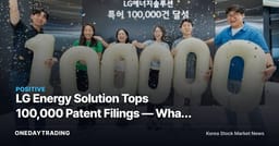 LG Energy Solution Tops 100,000 Patent Filings — What the Battery "Tech Moat" Means for Investors