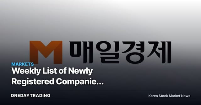 Weekly List of Newly Registered Companies Published: An Investment Lens on Startup Activity as a Leading Indicator