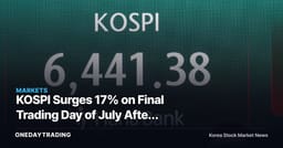 KOSPI Surges 17% on Final Trading Day of July After Steep Monthly Decline — The Real Story Behind the Record Rally