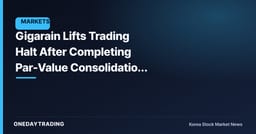 Gigarain Lifts Trading Halt After Completing Par-Value Consolidation Re-listing