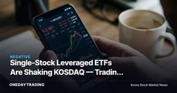 Single-Stock Leveraged ETFs Are Shaking KOSDAQ — Trading Value Now Rivals the Whole Market