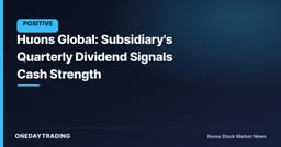 Huons Global: Subsidiary's Quarterly Dividend Signals Cash Strength