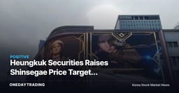 Heungkuk Securities Raises Shinsegae Price Target: Consumer Sentiment Recovery to Determine Q2 Department Store Earnings