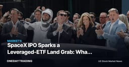 SpaceX IPO Sparks a Leveraged-ETF Land Grab: What Retail Investors Should Know
