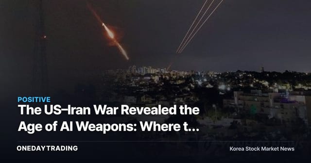 The US–Iran War Revealed the Age of AI Weapons: Where to Position in Defense and AI Stocks