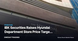 IBK Securities Raises Hyundai Department Store Price Target on Broad-Based Q2 Growth Across All Categories