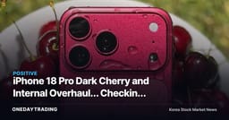 iPhone 18 Pro Dark Cherry and Internal Overhaul… Checking the Impact on Apple Parts Supplier LG Innotek