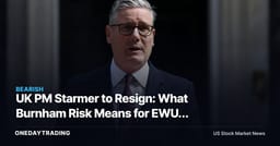 UK PM Starmer to Resign: What Burnham Risk Means for EWU, Gilts and British Bank ADRs