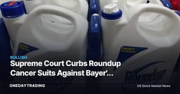 Supreme Court Curbs Roundup Cancer Suits Against Bayer's Monsanto: What It Means for BAYRY