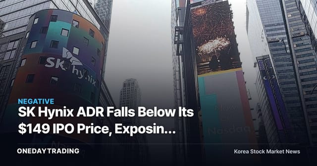 SK Hynix ADR Falls Below Its $149 IPO Price, Exposing Cracks in the AI Narrative