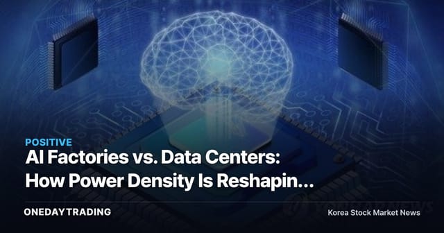 AI Factories vs. Data Centers: How Power Density Is Reshaping HBM and Cooling Stocks