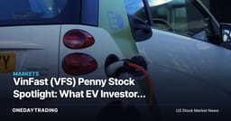 VinFast (VFS) Penny Stock Spotlight: What EV Investors Should Weigh Before Chasing the Upside