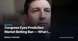 Congress Eyes Prediction Market Betting Ban — What It Means for HOOD, DKNG, IBKR