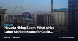 Nevada Hiring Boom: What a Hot Labor Market Means for Casino Stocks MGM, CZR, WYNN