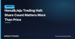 Hanul&Jeju Trading Halt: Share Count Matters More Than Price