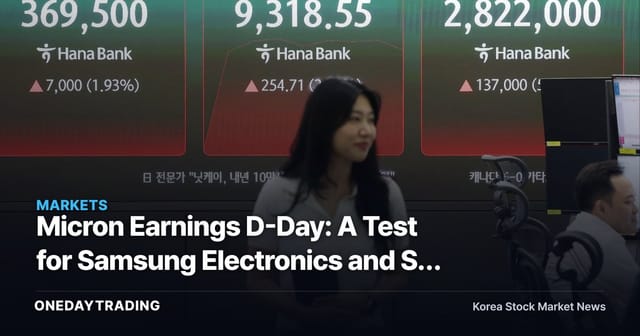 Micron Earnings D-Day: A Test for Samsung Electronics and SK Hynix Semiconductor Stocks