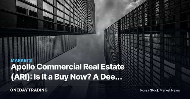 Apollo Commercial Real Estate (ARI): Is It a Buy Now? A Deep Dive into This High-Dividend Commercial Real Estate REIT