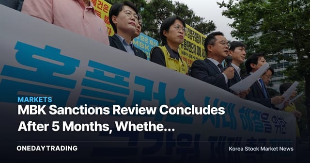 MBK Sanctions Review Concludes After 5 Months, Whether Suspension Stands Kept Confidential — Ball Now in FSC's Court