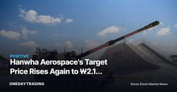 Hanwha Aerospace's Target Price Rises Again to ₩2.14 Million — Q2 Earnings Reset the Bar