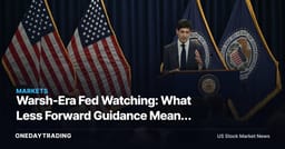 Warsh-Era Fed Watching: What Less Forward Guidance Means for Rates, Banks and Big Tech