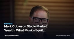 Mark Cuban on Stock-Market Wealth: What Musk's Equity Fortune Means for TSLA Investors