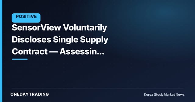 SensorView Voluntarily Discloses Single Supply Contract — Assessing Momentum in mmWave RF Orders