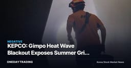 KEPCO: Gimpo Heat Wave Blackout Exposes Summer Grid Bottlenecks