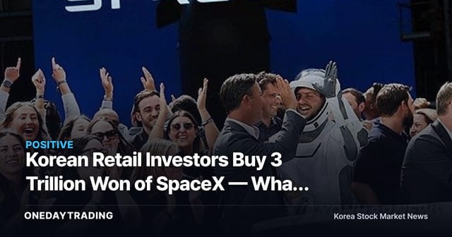 Korean Retail Investors Buy 3 Trillion Won of SpaceX — What It Means for Domestic Aerospace Stocks