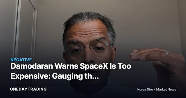 Damodaran Warns SpaceX Is Too Expensive: Gauging the Valuation Burden on Aerospace Stocks