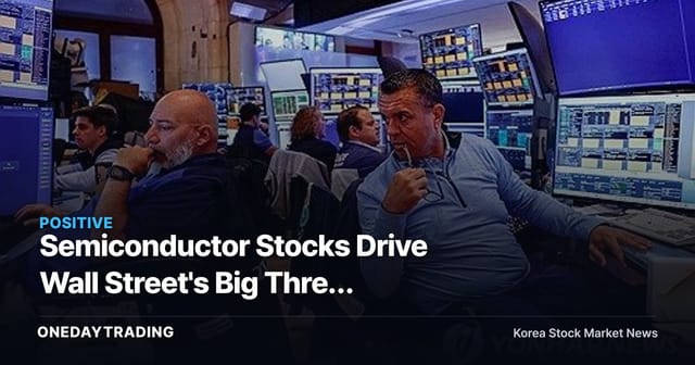 Semiconductor Stocks Drive Wall Street's Big Three Indexes — Here's the Signal Samsung Electronics and SK Hynix Should Watch