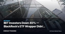 IBIT Investors Down 40% — BlackRock's ETF Wrapper Didn't Tame Bitcoin's Tail Risk