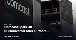 Comcast Splits Off NBCUniversal After 15 Years — Two Pure-Plays Where One Conglomerate Discount Stood