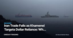 Iran Trade Falls as Khamenei Targets Dollar Reliance: Why Markets Care