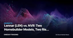 Lennar (LEN) vs. NVR: Two Homebuilder Models, Two Risk Profiles for 2026