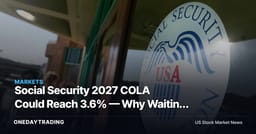 Social Security 2027 COLA Could Reach 3.6% — Why Waiting Still Pays