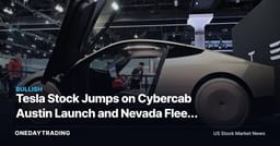 Tesla Stock Jumps on Cybercab Austin Launch and Nevada Fleet Approval