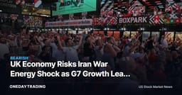 UK Economy Risks Iran War Energy Shock as G7 Growth Lead Meets Oil Pressure