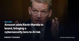 Amazon adds Kevin Mandia to board, bringing a cybersecurity lens to AI risk