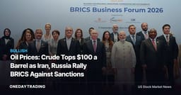 Oil Prices: Crude Tops $100 a Barrel as Iran, Russia Rally BRICS Against Sanctions
