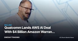 Qualcomm Lands AWS AI Deal With $4 Billion Amazon Warrant Package