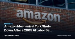 Amazon Mechanical Turk Shuts Down After a 2005 AI Labor Bet Reverses