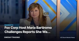 Fox Corp Host Maria Bartiromo Challenges Reports She Was Fired