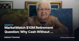 MarketWatch $10M Retirement Question: Why Cash Without a Plan Becomes the Risk