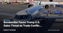 Bombardier Faces Trump U.S. Sales Threat as Trade Conflict Escalates