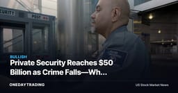 Private Security Reaches $50 Billion as Crime Falls—Why Spending Keeps Rising