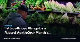 Lettuce Prices Plunge by a Record Month Over Month as Cyclospora Hits Demand