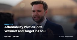 Affordability Politics Puts Walmart and Target in Focus Before November