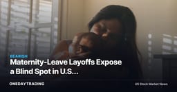 Maternity-Leave Layoffs Expose a Blind Spot in U.S. Labor-Market Data