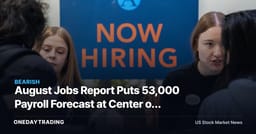 August Jobs Report Puts 53,000 Payroll Forecast at Center of Fed Debate