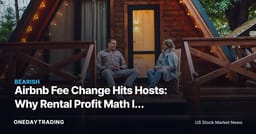 Airbnb Fee Change Hits Hosts: Why Rental Profit Math Is Getting Harder